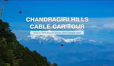 Chandragiri Hills Cable Car Tour | Scenic Himalayan Views & Temple Visit