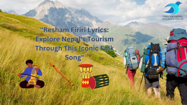 "Resham Firiri Lyrics: Explore Nepal's Tourism Through This Iconic Folk Song"